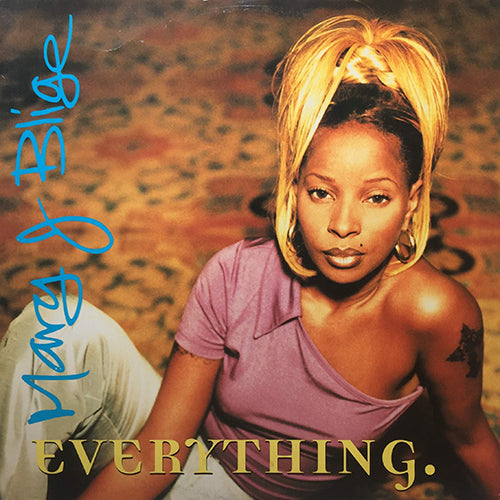 MARY J. BLIGE // EVERYTHING (3VER) / EVERYDAY