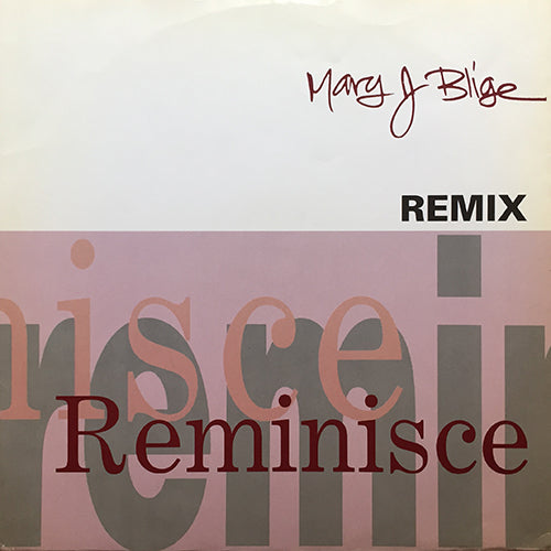 MARY J. BLIGE // REMINISCE (4VER)