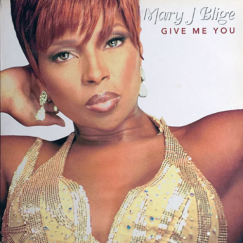 MARY J. BLIGE // GIVE ME YOU (4VER)