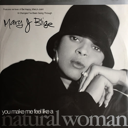 MARY J. BLIGE // (YOU MAKE ME FEEL LIKE A) NATURAL WOMAN / BE HAPPY (REMIX) / MARY'S JOINT (REMIX) / CHANGE I'VE BEEN GOING THROUH (REMIX)