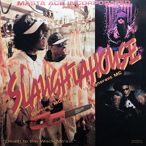 MASTA ACE INCORPORATED starring: MC NEGRO & THE IGNORANT MC // SLAUGHTAHOUSE (3VER) / BORN TO ROLL / STYLE WARS (2VER)