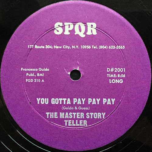 MASTER STORY TELLER // YOU GOTTA PAY PAY PAY (8:56/3:58)