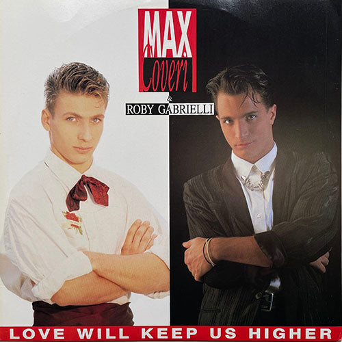 MAX COVERI & ROBY GABRIELLI // LOVE WILL KEEP US HIGHER (3VER)
