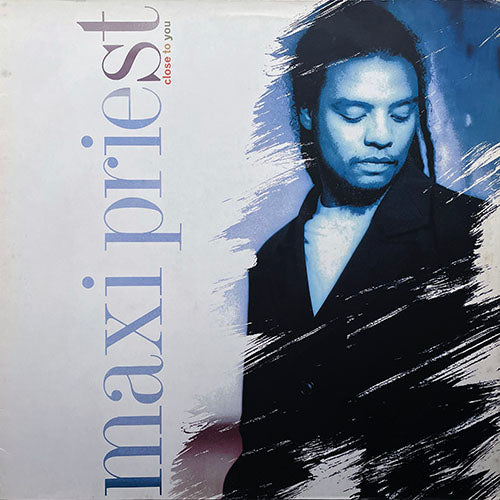 MAXI PRIEST // CLOSE TO YOU (EXTENDED) (5:28) / I KNOW LOVE (4:39) / SURE FIRE LOVE (3:57)