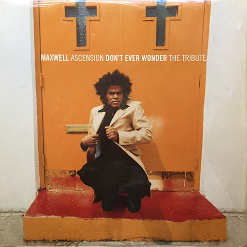 MAXWELL // ASCENSION - DON'T EVER WONDER - THE TRIBUTE (5VER) / LOCK YOU UP N' LOVE FA DAYS