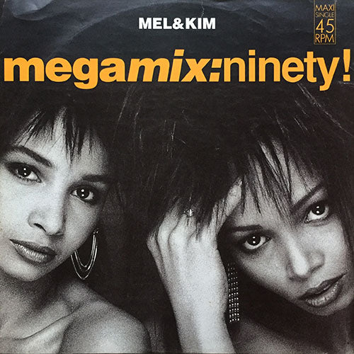 MEL & KIM // MEGAMIX : NINETY! (THE MEL & KIM 1990 MEGA-MIX) (7:10) / SHOWING OUT (THE ITALO HOUSE REMIX) (6:09)