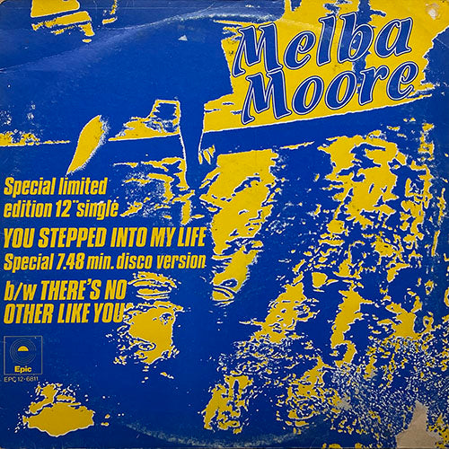 MELBA MOORE // YOU STEPPED INTO MY LIFE (7:48) / THERE'S NO OTHER LIKE YOU (5:27)