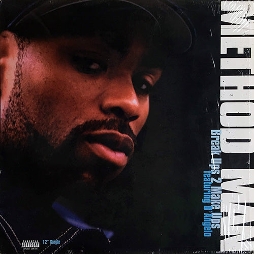 METHOD MAN feat. D'ANGELO // BREAK UPS 2 MAKE UPS (3VER) / SUSPECT CHIN MUSIC (3VER)