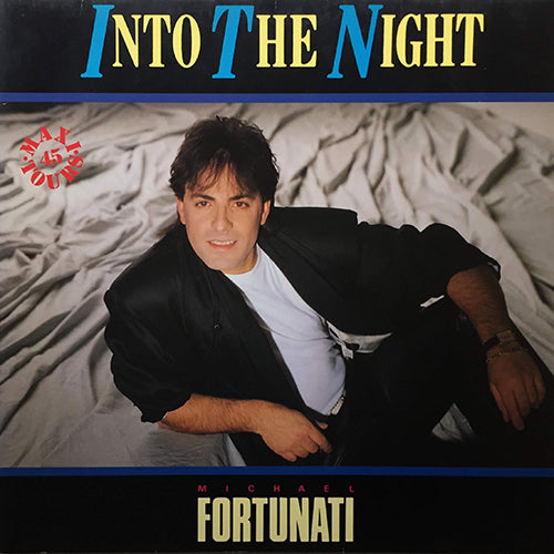 MICHAEL FORTUNATI // INTO THE NIGHT (VERSION CLUB) (5:10) / (VERSION LONGUE RADIO) (4:50) / (SINGLE VERSION) (3:40)