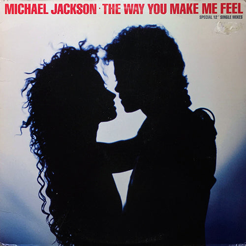 MICHAEL JACKSON // THE WAY YOU MAKE ME FEEL (DANCE EXTENDED MIX) (7:53) / (DANCE REMIX RADIO EDIT) (5:20) / (DUB VERSION) (5:06) / (A CAPPELLA) (4:30)