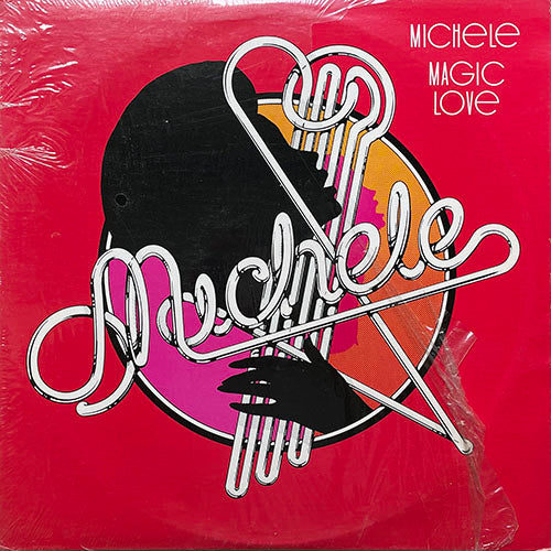 MICHELE // MAGIC LOVE (LP) inc. CAN'T YOU FEEL IT / HOLD ME, SQUEEZE ME / DISCO DANCE