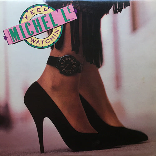 MICHEL'LE // KEEP WATCHIN' (5VER) / JUST NOT READY TO LOVE YOU (HYPIN' UP "SPECIAL THANKS")