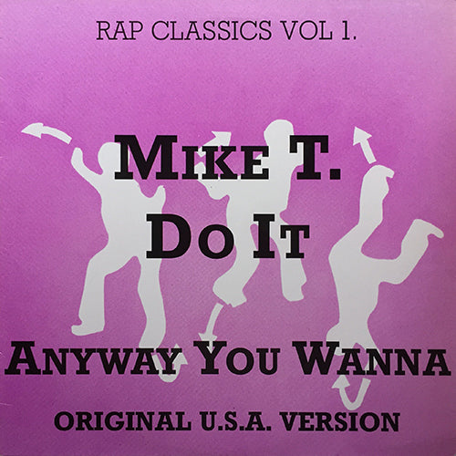 MIKE T // DO IT ANYWAY YOU WANNA (7:07/6:50)