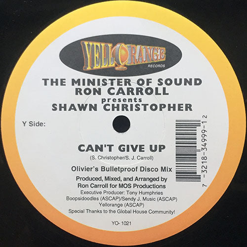 MINISTER OF SOUND RON CARROLL presents SHAWN CHRISTOPHER // CAN'T GIVE UP (2VER)