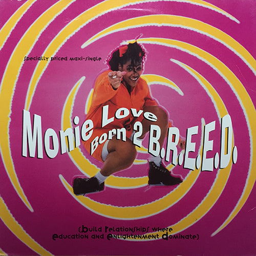 MONIE LOVE // BORN 2 B.R.E.E.D. (6VER)