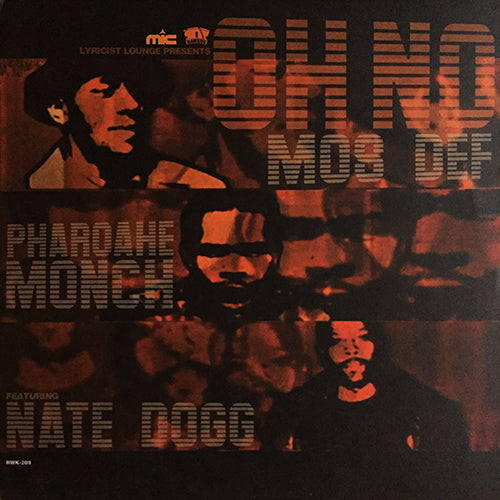 MOS DEF, PHAROAHE MONCH & NATE DOGG // OH NO (3VER) / BATTLE (3VER)