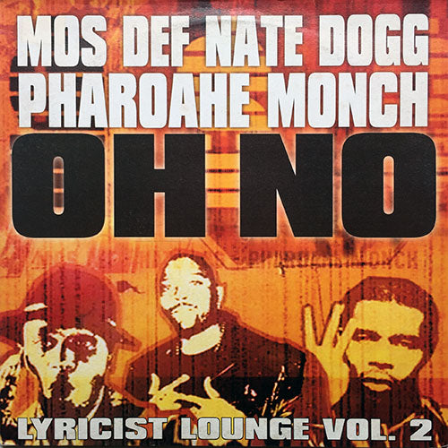 MOS DEF, NATE DOGG & PHAROAHE MONCH // OH NO (2VER) / GET UP (2VER)