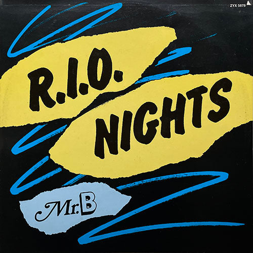 MR. B // R.I.O. NIGHTS (COOL VOICE MIX) (7:30) / (HYPE MIX) (3:45) / IBIZA GOODBYE (4:06)