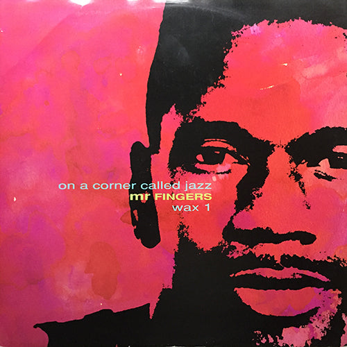 MR. FINGERS // ON A CORNER CALLED JAZZ (WAX 1) (4VER)
