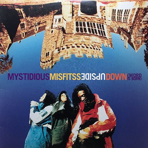 MYSTIDIOUS MISFITSS // UPSIDE DOWN (WORD IS BORN) (6VER)