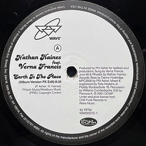 NATHAN HAINES feat. VERNA FRANCIS // EARTH IS THE PLACE (ALBUM VERSION FK EDIT) (8:34) / (RESTLESS SOUL PEAKTIME MIX) (8:49)