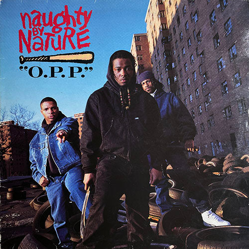 NAUGHTY BY NATURE // O.P.P. (REMIX) (3VER)