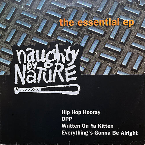 NAUGHTY BY NATURE // THE ESSENTIAL EP inc. HIP HOP HOORAY / O.P.P. / WRITTEN ON YA KITTEN / EVERYTHING'S GONNA BE ALRIGHT