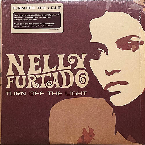 NELLY FURTADO // TURN OFF THE LIGHT (4VER) / I'M LIKE A BIRD (JUNIOR'S EARTH ANTHEM)