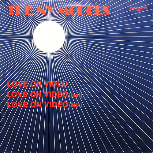 NEW YORK MODELS // LOVE ON VIDEO (4:02) / (INST) (3:20) / (MIX) (3:55)