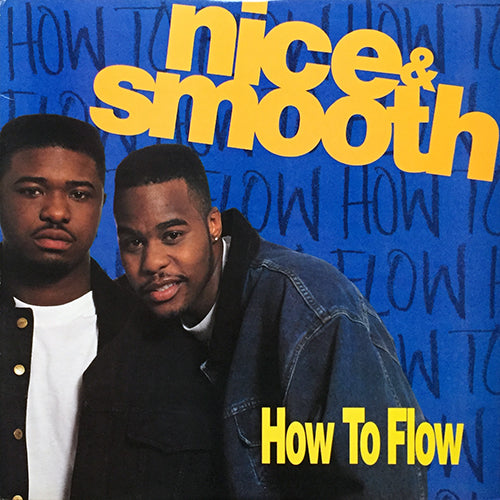 NICE & SMOOTH // HOW TO FLOW (6VER)