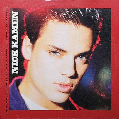 NICK KAMEN // EACH TIME YOU BREAK MY HEART (EXTENDED VERSION) (8:32) / (DUB) (8:49) / (RADIO MIX) (3:55)