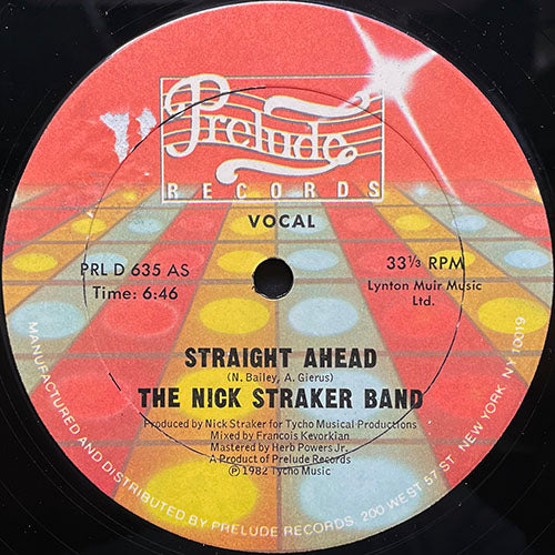 NICK STRAKER BAND // STRAIGHT AHEAD (6:46) / (INSTRUMENTAL) (4:45) / (REPRISE) (2:30)