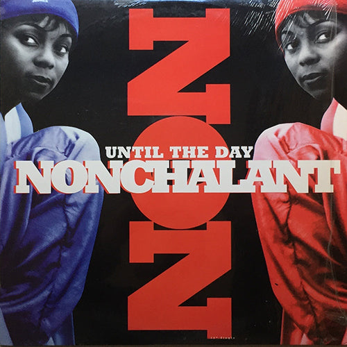 NONCHALANT // UNTIL THE DAY (3VER)