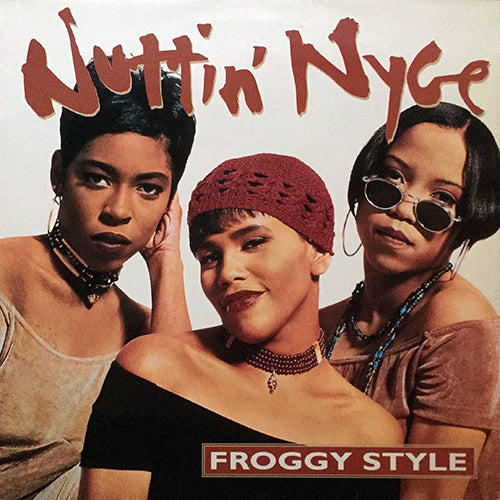 NUTTIN' NYCE // FROGGY STYLE (3VER) / PROOF IS IN THE PUDDING