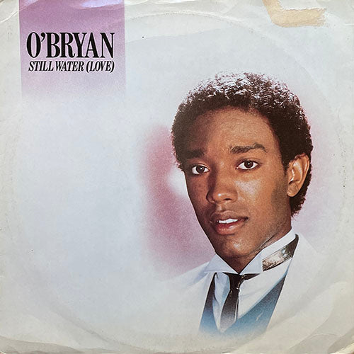 O'BRYAN // STILL WATER (LOVE) (4:10) / CAN'T LIVE WITHOUT YOUR LOVE (5:54)