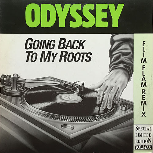 ODYSSEY // GOING BACK TO MY ROOTS (FLIM FLAM REMIX) (7:45) /  ('87 REMIX) (3:54) / (ORIGINAL RADIO VERSION) (3:24)
