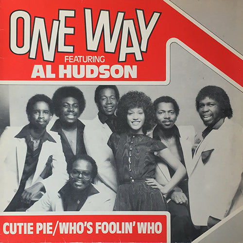 ONE WAY feat. AL HUDSON // CUTIE PIE (5:25) / WHO'S FOOLIN' WHO (5:13)