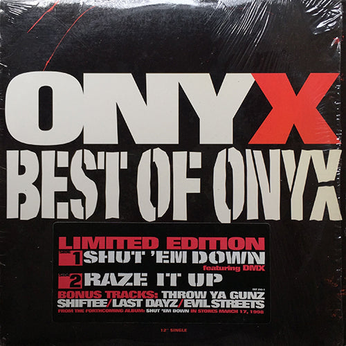 ONYX feat. DMX // BEST OF ONYX (EP) inc. SHUT 'EM DOWN (3VER) / RAZE IT UP (3VER) / THROW YA GUNZ (3VER) / SHIFTEE / LAST DAYZ (3VER) / EVIL STREETS feat. METHOD MAN
