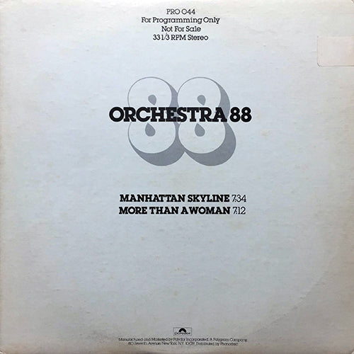 ORCHESTRA 88 // MANHATTAN SKYLINE (7:34) / MORE THAN A WOMAN (7:12)