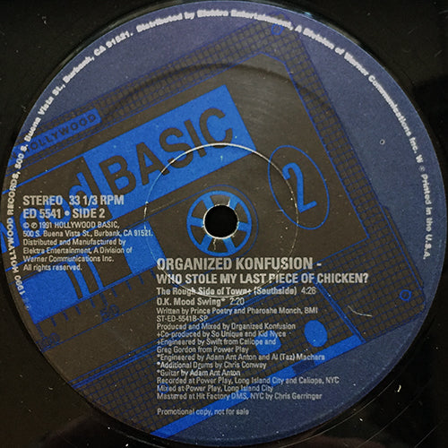 ORGANIZED KONFUSION // WHO STOLE MY LAST PIECE OF CHICKEN (2VER) / THE ROUGH SIDE OF TOWN / O.K. MOOD SWING