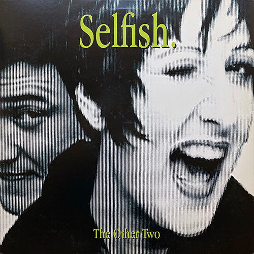 THE OTHER TWO // SELFISH (6VER) / MOVING ON