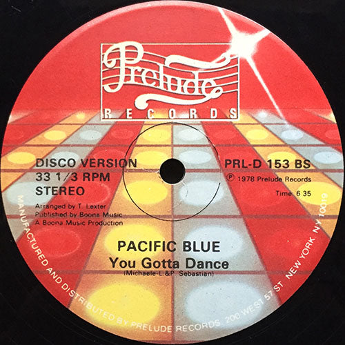 PACIFIC BLUE // YOU GOTTA DANCE (6:35) / ARGENTINA FOREVER (8:19)