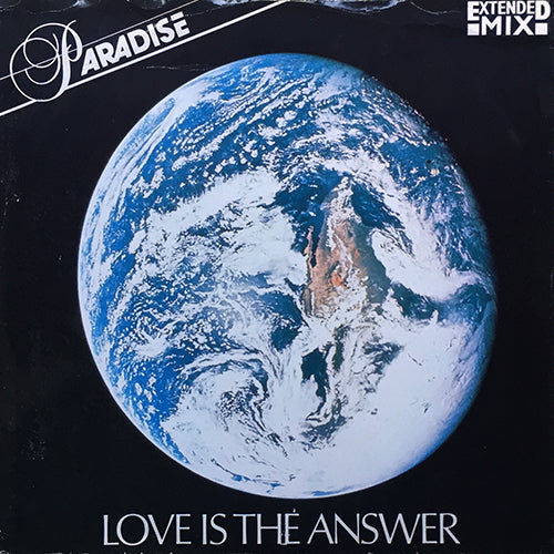 PARADISE // LOVE IS THE ANSWER (5:27) / JUST CAN'T STOP / ONE MIND TWO HEARTS (4:55)