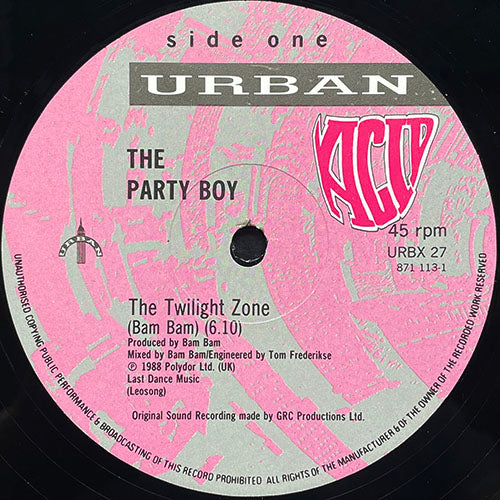 PARTY BOY // THE TWILIGHT ZONE (6:10) / (BAM BAMS CORROSION MIX) (8:00)