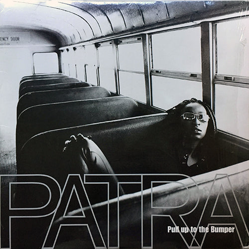 PATRA // PULL UP TO THE BUMPER (5VER)