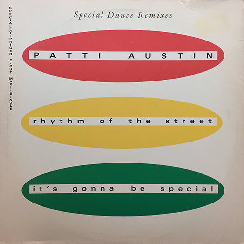 PATTI AUSTIN // RHYTHM OF THE STREET (6:09) / IT'S GONNA BE SPECIAL (6:30)