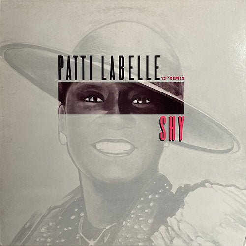 PATTI LABELLE // SHY (SPECIAL REMIX) (6:07) / (DUB MIX) (PAUL SIMPSON EDITS) (5:02)