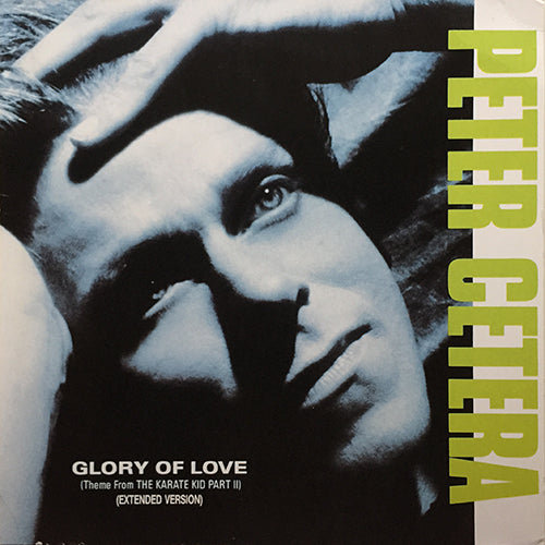 PETER CETERA // GLORY OF LOVE (EXTENDED) (4:56) / ON THE LINE (3:58)