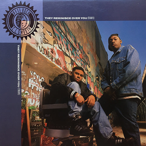 PETE ROCK & C.L. SMOOTH // THEY REMINISCE OVER YOU (2VER) / CREATOR (SLIDE TO THE SIDE) (4VER)