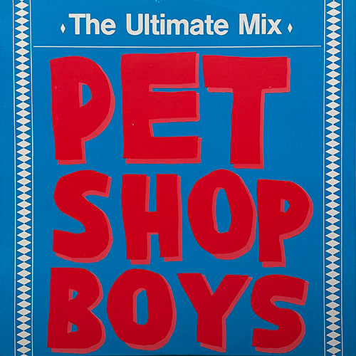 PET SHOP BOYS // THE ULTIMIX inc. SUNGLASSES AT NIGHT - WEST END GIRLS - ONE MORE CHANCE (5:40) / WEST END GIRLS (REMIX '86) (3:28) / ONE MORE CHANCE (3:25)